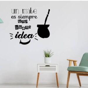 Vinilo decorativo Un Mate siempre es buena idea